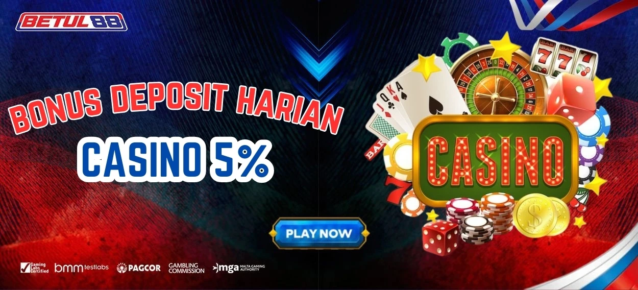 Bonus Deposit Harian  Casino 5%